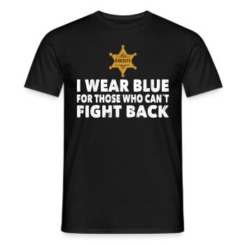 Polizist I Wear Blue For Those Cant Fight Polizei - Männer T-Shirt - Schwarz - Vorne - AI Model Male 178 light (178cm)