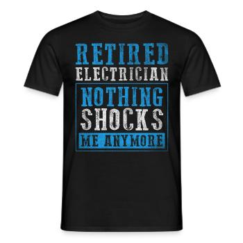 Nothing Shocks Me Anymore Elektriker in Rente - Männer T-Shirt - Schwarz - Vorne - AI Model Male 178 light (178cm)