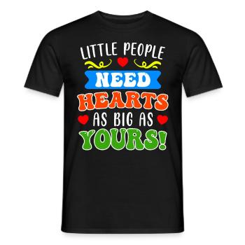 Kleine Menschen brauchen große Herzen Erzieherin - Männer T-Shirt - Schwarz - Vorne - AI Model Male 178 light (178cm)