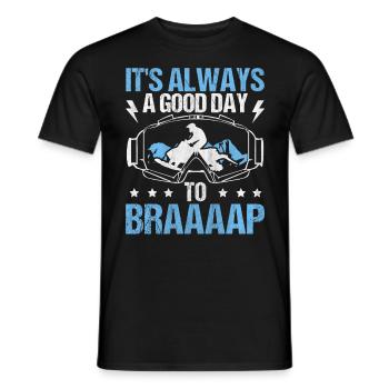 Its Always A Good Day To Braaaap Snowmobiles - Men's T-Shirt - black - Front - AI Model Male 178 light (178cm)