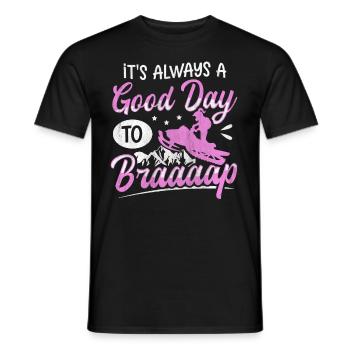 Its Always A Good Day To Braaaap Snowmobiles - Men's T-Shirt - black - Front - AI Model Male 178 light (178cm)