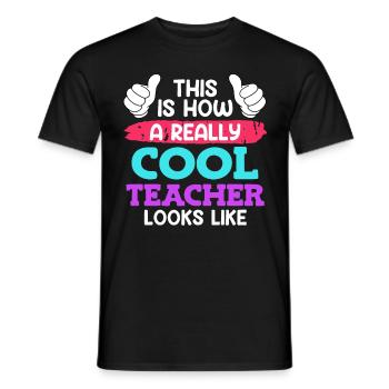 So sieht ein cooler Lehrer aus Lehrer - Männer T-Shirt - Schwarz - Vorne - AI Model Male 178 light (178cm)