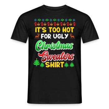 Trop chaud pour les pulls de Noël moches Noël - T-shirt homme - noir - Devant - AI Model Male 178 light (178cm)