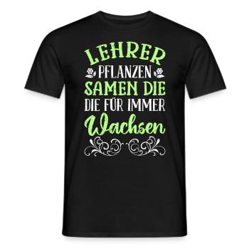 Lehrer pflanzen Samen die wachsen Lehrer - Männer T-Shirt - Schwarz - Vorne - AI Model Male 178 light (178cm)