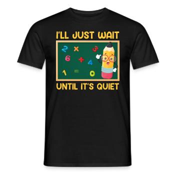 Professeur J’attends que ce soit calme Professeur de classe - T-shirt homme - noir - Devant - AI Model Male 178 light (178cm)