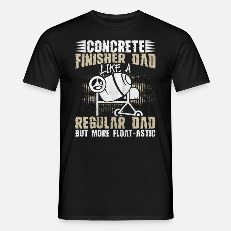 Float-Astic Concrete Finisher Dad Betonbauer - Männer T-Shirt - Schwarz