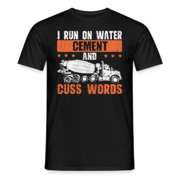 I Run On Water Cement And Cuss Words Betonbauer - Men's T-Shirt - black - Front - AI Model Male 178 light (178cm)