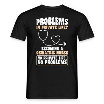 Des problèmes dans la vie privée ? Devenez infirmière gériatrique - T-shirt homme - noir - Devant - AI Model Male 178 light (178cm)
