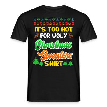 Zu heiß fr Ugly Christmas Sweaters Weihnachten - Männer T-Shirt - Schwarz - Vorne - AI Model Male 178 light (178cm)
