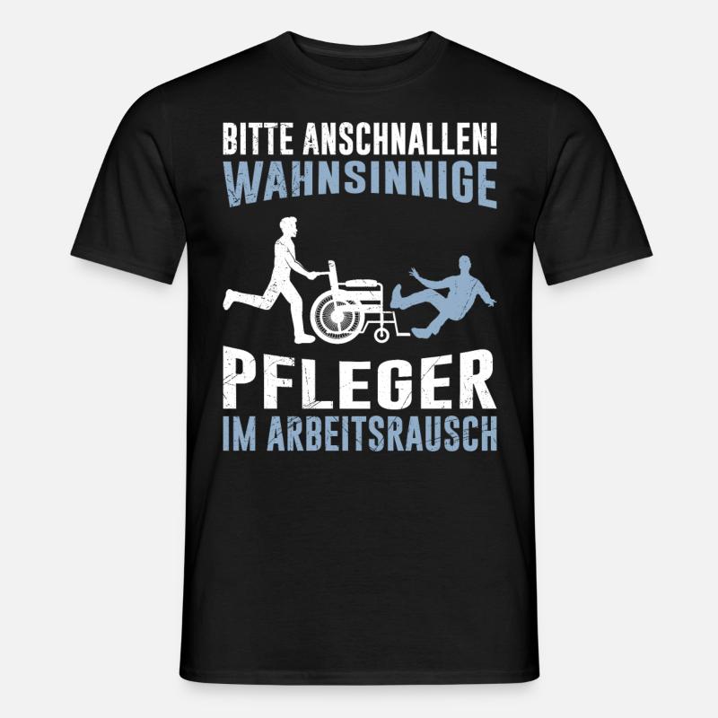 Anschnallen Pfleger im Arbeitsrausch Altenpfleger - Männer T-Shirt - Schwarz
