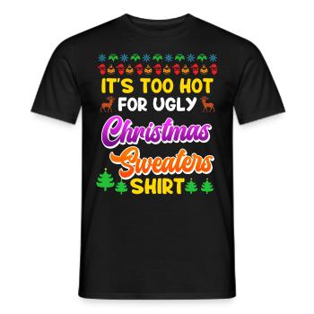 Trop chaud pour les pulls de Noël moches Noël - T-shirt homme - noir - Devant - AI Model Male 178 light (178cm)