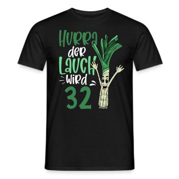 Hurra der Lauch wird 32 - Männer T-Shirt - Schwarz - Vorne - AI Model Male 178 light (178cm)