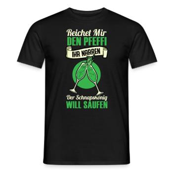 Reicht Mir Den Pfeffi Ihr Narren Der Schnapskönig - Männer T-Shirt - Schwarz - Vorne - AI Model Male 178 light (178cm)