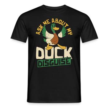 Ask Me About My Duck Disguise Duck Lover Rubber - Männer T-Shirt - Schwarz - Vorne - AI Model Male 178 light (178cm)