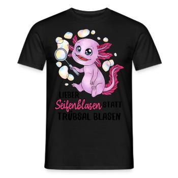 Lieber Seifenblasen statt Trübsal Blasen Axolotl - Männer T-Shirt - Schwarz - Vorne - AI Model Male 178 light (178cm)
