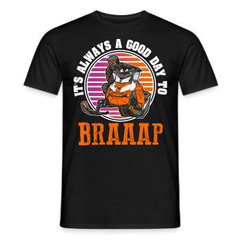 Its Always A Good Day To Braaaap Snowmobiles - Men's T-Shirt - black - Front - AI Model Male 178 light (178cm)