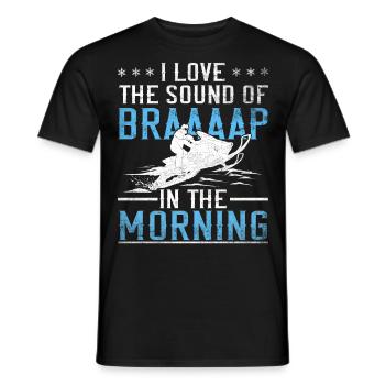 I Love The Sound Of Braaaap Snowmobile Riding - Men's T-Shirt - black - Front - AI Model Male 178 light (178cm)