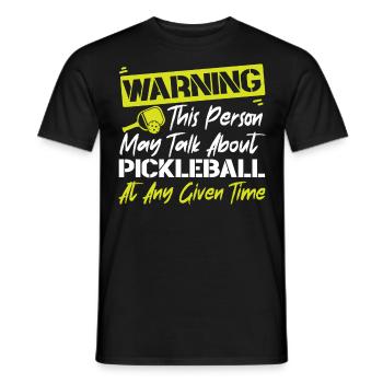 Pickleball Warning This Person May - Men's T-Shirt - black - Front - AI Model Male 178 light (178cm)