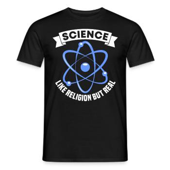 Science Like Religion Only Real Funny For Atheist - Männer T-Shirt - Schwarz - Vorne - AI Model Male 178 light (178cm)