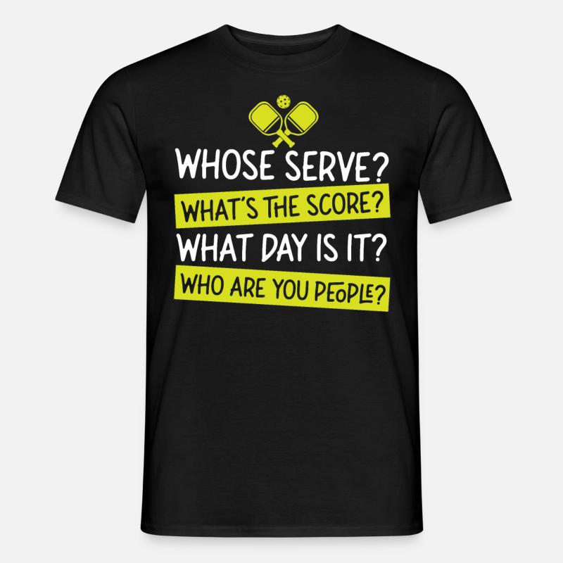 Pickleball Whose Serve? What's The - Men's T-Shirt - black