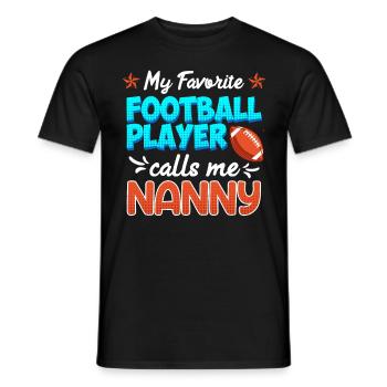 My favorite football player calls me Nanny - Men's T-Shirt - black - Front - AI Model Male 178 light (178cm)
