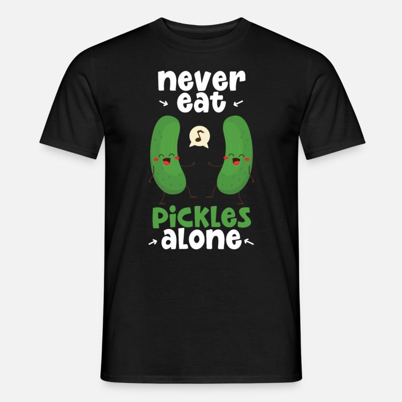 Never Eat Pickles Alone - Men's T-shirt - black