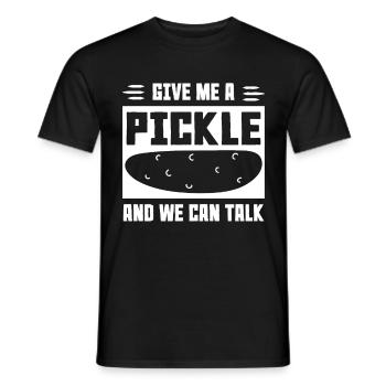 Give Me A Pickle And We Can Talk - Men's T-Shirt - black - Front - AI Model Male 178 light (178cm)