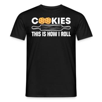 Funny Baking Cookies How I Roll For Baking Enthusi - Männer T-Shirt - Schwarz - Vorne - AI Model Male 178 light (178cm)