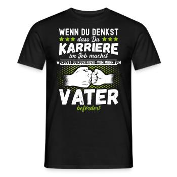 Karriere als Mann: Vater Sprüche Vatertagsgeschenk - Männer T-Shirt - Schwarz - Vorne - AI Model Male 178 light (178cm)
