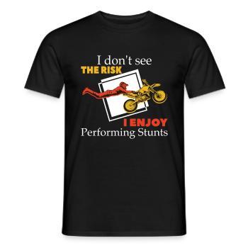 I don't see the Risk i Enjoy performing Stunts - Männer T-Shirt - Schwarz - Vorne - AI Model Male 178 light (178cm)