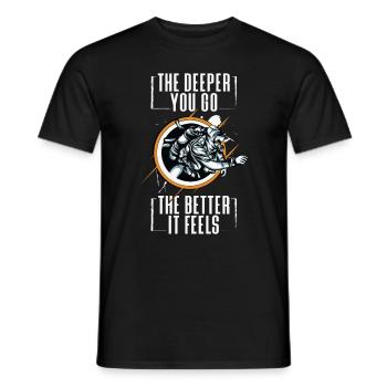The Deeper You Go The Better It Feels - Men's T-Shirt - black - Front - AI Model Male 178 light (178cm)