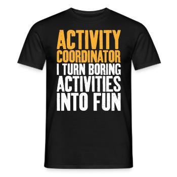 Activity Coordinator Boring Activities Director - Men's T-Shirt - black - Front - AI Model Male 178 light (178cm)
