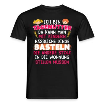 Ich kann hässliche Dinge basteln Tagesmutter - Männer T-Shirt - Schwarz - Vorne - AI Model Male 178 light (178cm)