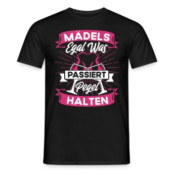 Mädels Egal Was Passiert Pegel Halten - Männer T-Shirt - Schwarz - Vorne - AI Model Male 178 light (178cm)