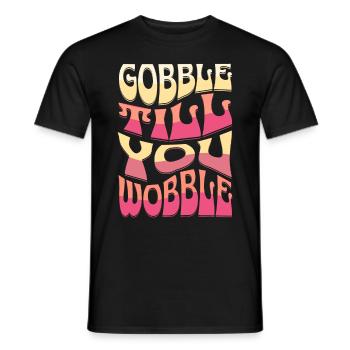 Gobble till you wobble Vintage Thanksgiving Saying - Men's T-Shirt - black - Front - AI Model Male 178 light (178cm)