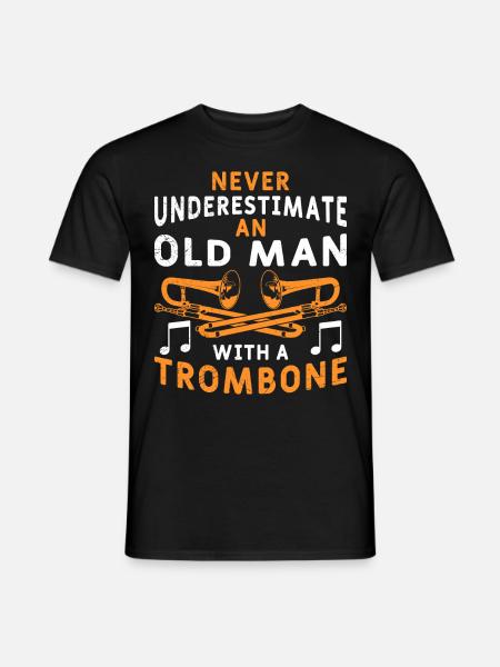 Unterschätze keinen alten Mann mit einer Posaune - Männer T-Shirt - Schwarz
