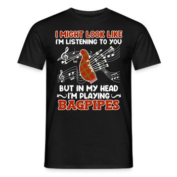 Scheint als höre ich zu aber Kopf spielt Dudelsack - Männer T-Shirt - Schwarz - Vorne - AI Model Male 178 light (178cm)