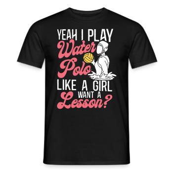 Water Polo Girl yes I Play Water - Men's T-Shirt - black - Front - AI Model Male 178 light (178cm)