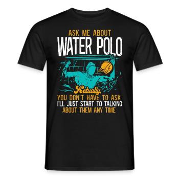 Water Polo Ask Me About Water Polo - Men's T-Shirt - black - Front - AI Model Male 178 light (178cm)