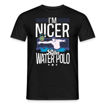 Water Polo I'm Nicer After Water - Männer T-Shirt - Schwarz - Vorne - AI Model Male 178 light (178cm)