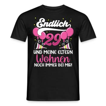 Endlich 29 Meine Eltern Wohnen Immer Noch Bei Mir - Männer T-Shirt - Schwarz - Vorne - AI Model Male 178 light (178cm)