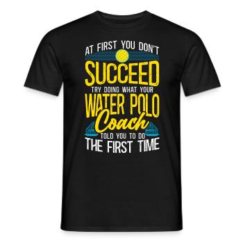 Water Polo Vintage If At First You - Männer T-Shirt - Schwarz - Vorne - AI Model Male 178 light (178cm)