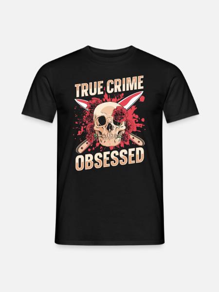True Crime Obsessed - Men's T-Shirt - black