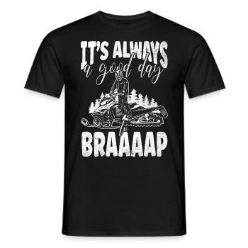 Its Always A Good Day To Braaaap Snowmobiles - Men's T-Shirt - black - Front - AI Model Male 178 light (178cm)