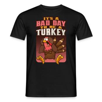 Its A Bad Day To Be A Turkey - Männer T-Shirt - Schwarz - Vorne - AI Model Male 178 light (178cm)