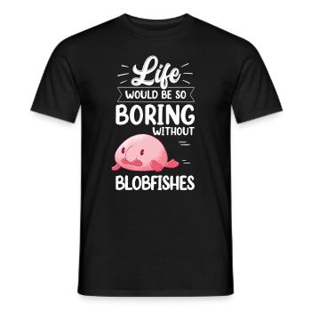 Blobfish would be boring without funny blob fish - Men's T-Shirt - black - Front - AI Model Male 178 light (178cm)