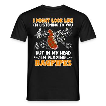 Scheint als höre ich zu aber Kopf spielt Dudelsack - Männer T-Shirt - Schwarz - Vorne - AI Model Male 178 light (178cm)