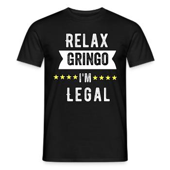 relax gringo I'm legal - Men's T-Shirt - black - Front - AI Model Male 178 light (178cm)