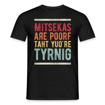 Mistakes Are Proof That You Are Trying - Men's T-Shirt - black - Front - AI Model Male 178 light (178cm)