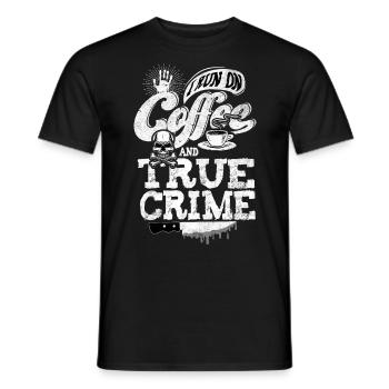 Je cours avec du café et un vrai crime - T-shirt homme - noir - Devant - AI Model Male 178 light (178cm)